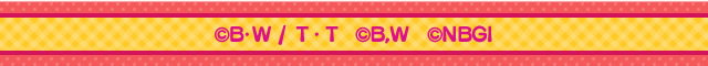 ©B.W./T.T ©B,W &copyNBGI